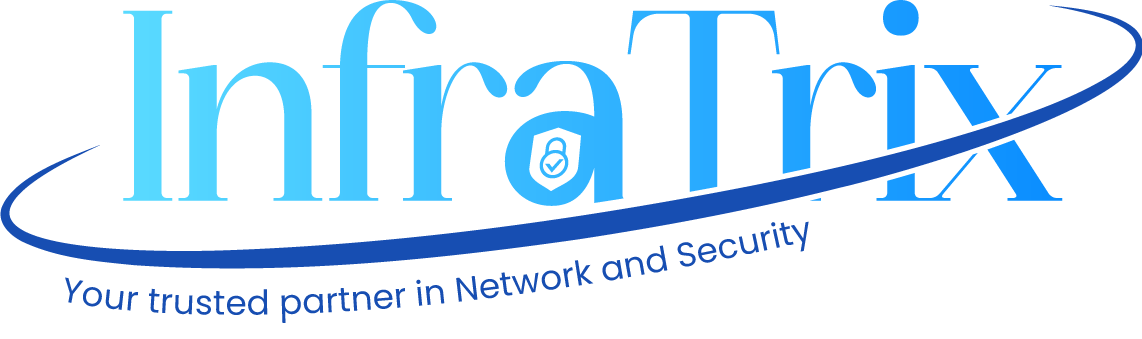 InfraTrix - Your trusted partner in Network and Security